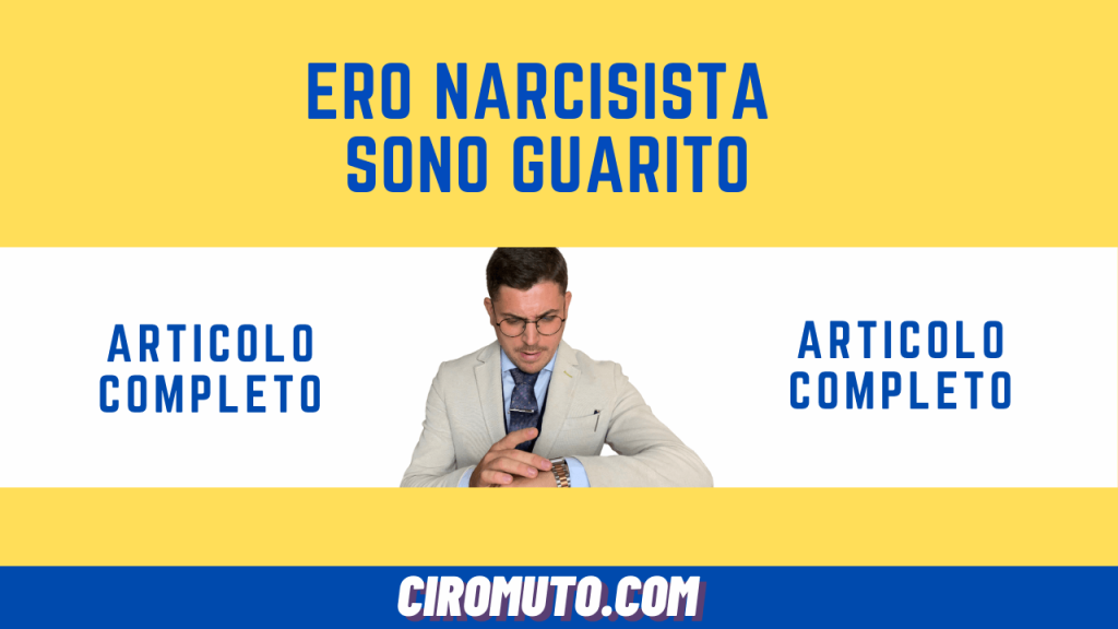 ero narcisista sono guarito