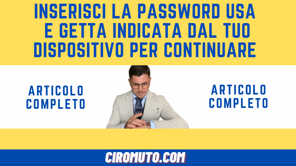 inserisci la password usa e getta indicata dal tuo dispositivo per continuare