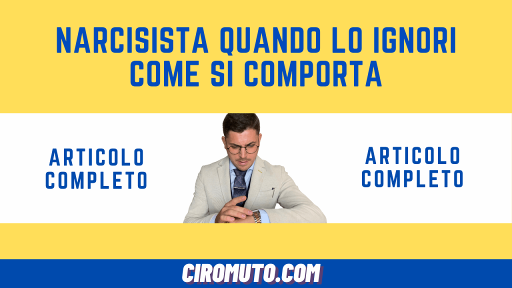 narcisista quando lo ignori come si comporta