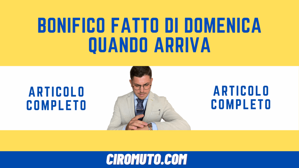 bonifico fatto di domenica quando arriva