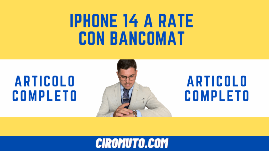 iPhone 14 a RATE con BANCOMAT