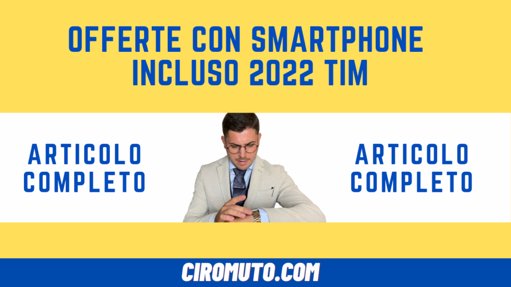 offerte con smartphone incluso 2022 tim