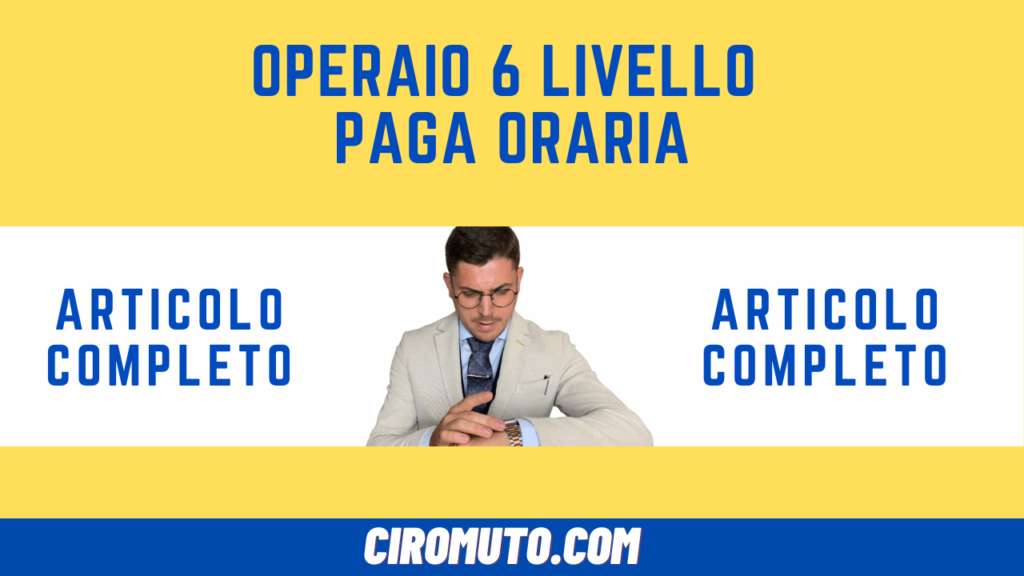 operaio 6 livello paga oraria