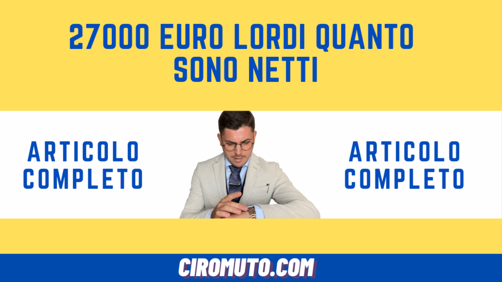 27000 euro lordi quanto sono netti