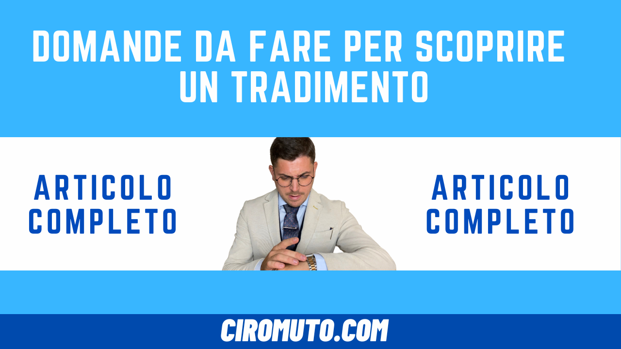 domande da fare per scoprire un tradimento
