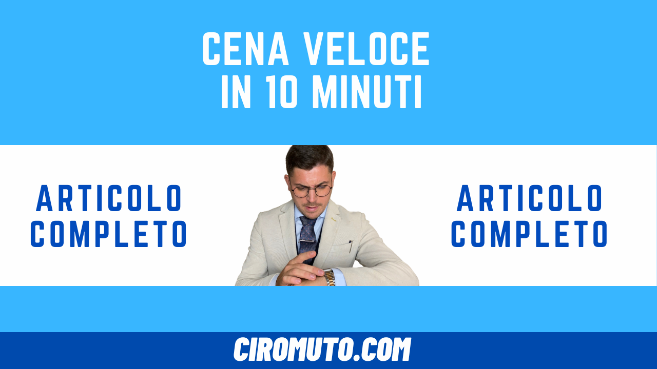 cena veloce in 10 minuti